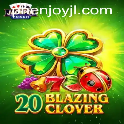 Unveiling 20BlazingClover: A Unique Gaming Experience with PHEnjoy