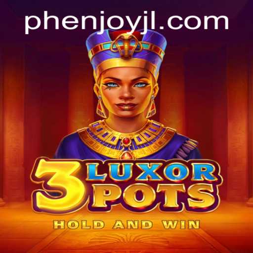 Discover the Excitement of 3LuxorPots