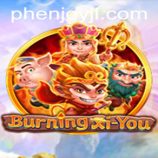 The Enchanting Journey of BurningXiYou: An Immersive Game Experience