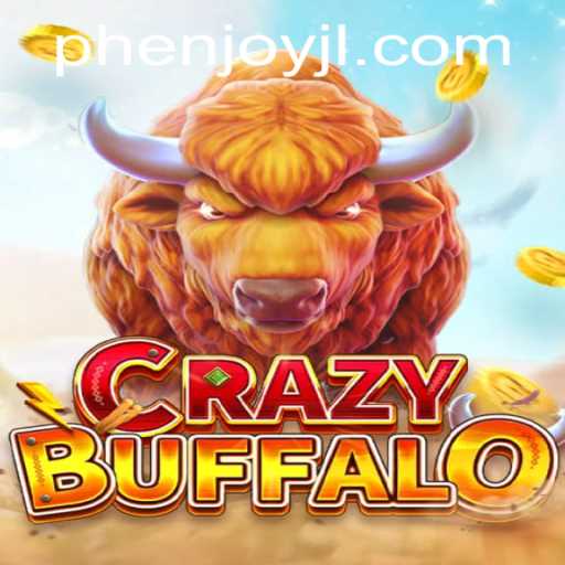 Unleashing the Thrills of CRAZYBUFFALO: An Exciting Journey with PHEnjoy