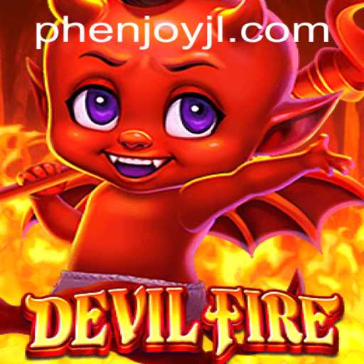 Exploring the Dynamic World of DevilFire: A New Age Adventure