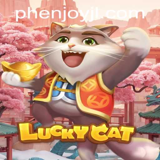 Explore the Exciting World of LuckyCat: Embrace Fortune with PHEnjoy