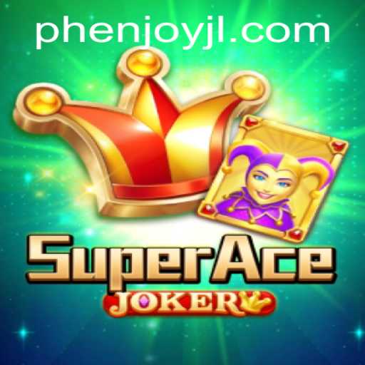 Discovering SuperAceJoker: A Fresh Gaming Experience with PHEnjoy